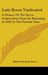 Lady Byron Vindicated: A History Of The Byron Controversy, From Its Beginning In 1816 To The Present Time by Harriet Beecher Stowe