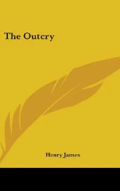 The Outcry by Henry James
