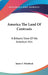 America The Land Of Contrasts: A Briton's View Of His American Kin by James F. Muirhead