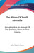 The Mines Of South Australia: Including Also An Account Of The Smelting Works In That Colony by John Baptist Austin
