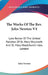 The Works Of The Rev. John Newton V4: Late Rector Of The United Parishes Of St. Mary Woolnoth And St. Mary Woolchurch Haw, London by John Newton