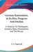 German Rationalism, In Its Rise, Progress And Decline: In Relation To Theologians, Scholars, Poets, Philosophers And The People by K. R. Hagenbach