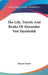 The Life, Travels And Books Of Alexander Von Humboldt by Bayard Taylor