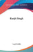 Ranjit Singh by Lepel Griffin