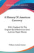 A History Of American Currency: With Chapters On The English Bank Restriction And Austrian Paper Money by William Graham Sumner