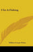 I Go A-Fishing by William Cowper Prime