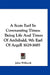 A Scots Earl In Covenanting Times: Being Life And Times Of Archibald, 9th Earl Of Argyll 1629-1685 by John Willcock