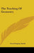 The Teaching Of Geometry by David Eugene Smith