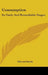 Consumption: Its Early And Remediable Stages by Edward Smith