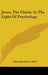 Jesus, The Christ, In The Light Of Psychology by Granville Stanley Hall
