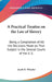 A Practical Treatise on the Law of Slavery: Being a Compilation of All the Decisions Made on That Subject in the Several Courts of the U. S. by Jacob D. Wheeler