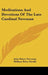 Meditations And Devotions Of The Late Cardinal Newman by John Henry Newman, William Paine Neville