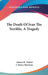 The Death Of Ivan The Terrible, A Tragedy by Aleksey Konstantinovich Tolstoy, I. Henry Harrison