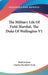 The Military Life Of Field Marshal, The Duke Of Wellington V1 by Basil Jackson, Charles Rochfort Scott