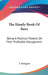 The Handy Book Of Bees: Being A Practical Treatise On Their Profitable Management by A. Pettigrew
