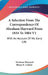 A Selection From The Correspondence Of Abraham Hayward From 1834 To 1884 V1: With An Account Of His Early Life by Abraham Hayward, Henry E. Carlisle