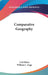 Comparative Geography by Carl Ritter, William L. Gage