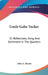 Uncle Gabe Tucker: Or Reflections, Song And Sentiment In The Quarters by John A. Macon