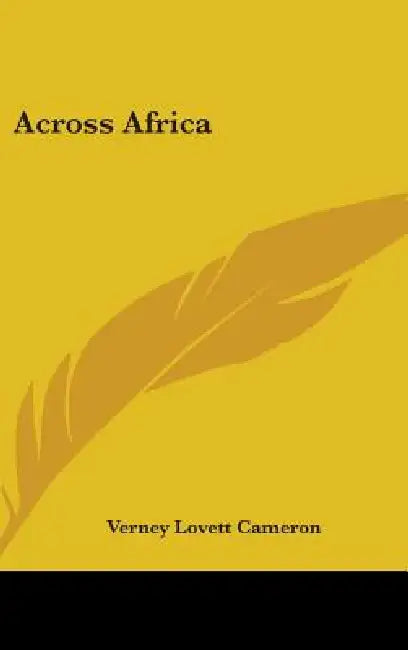 Across Africa by Verney Lovett Cameron