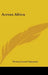 Across Africa by Verney Lovett Cameron