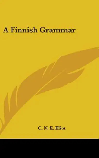 A Finnish Grammar by C. N. E. Eliot