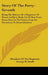 Story Of The Forty-Seventh: Being The History Of A Regiment Of Heavy Artillery Made Up Of Men From Every State In The Union, From Its Formation To by Members of the Regiment, George W. Small