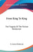 From King To King: The Tragedy Of The Puritan Revolution by G. Lowes Dickinson