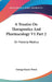 A Treatise On Therapeutics And Pharmacology V1 Part 2: Or Materia Medica by George Bacon Wood