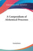 A Compendium of Alchemical Processes by Anonymous