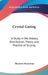 Crystal Gazing: A Study in the History, Distribution, Theory and Practice of Scrying by Theodore Besterman