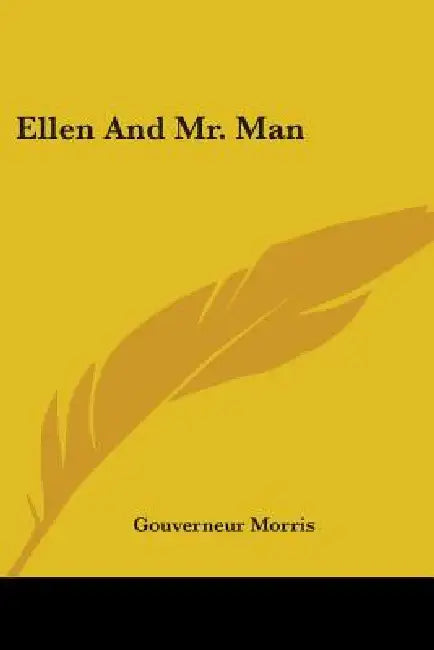 Ellen And Mr. Man by Gouverneur Morris