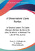 A Dissertation Upon Parties: In Several Letters To Caleb D'Anvers Written By Henry St. John, To Which Is Prefixed The Life Of The Author by Henry St John Bolingbroke, N. Amhurst, Oliver Goldsmith