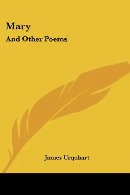 Mary: And Other Poems by James Urquhart
