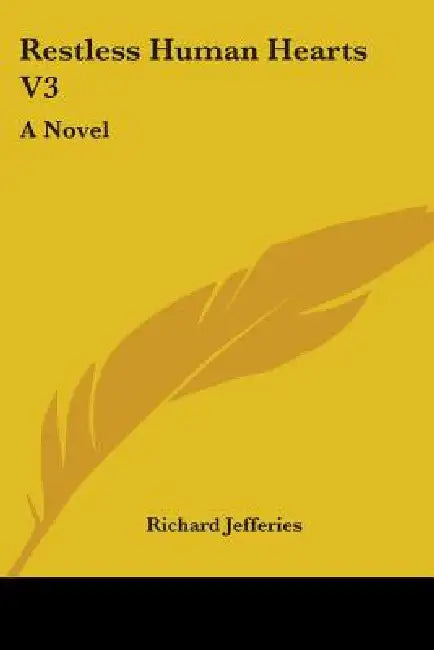 Restless Human Hearts V3 by Richard Jefferies