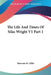 The Life And Times Of Silas Wright V1 Part 1 by Ransom H. Gillet