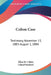 Colton Case: Testimony, November 13, 1883-August 1, 1884 by Ellen M. Colton, Leland Stanford