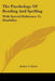The Psychology Of Reading And Spelling: With Special Reference To Disability by Arthur I. Gates