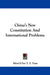 China's New Constitution And International Problems by Min-Ch'ien T. Z. Tyau