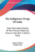 The Indigenous Drugs Of India: Short Descriptive Notices Of The Principal Medicinal Products Met With In British India by Kanny Lall Dey, William Mair