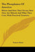 The Phosphates Of America: Where And How They Occur; How They Are Mined; And What They Cost, With Practical Treatises by Francis Wyatt