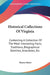 Historical Collections Of Virginia: Containing A Collection Of The Most Interesting Facts, Traditions, Biographical Sketches, Anecdotes, Etc. by Henry Howe