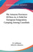 The Amazon Provinces Of Peru As A Field For European Emigration; Camping Among Cannibals by H. Guillaume, Alfred St Johnston