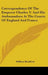 Correspondence Of The Emperor Charles V. And His Ambassadors At The Courts Of England And France by William Bradford