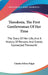 Theodosia, The First Gentlewoman Of Her Time: The Story Of Her Life, And A History Of Persons And Events Connected Therewith by Charles Felton Pidgin