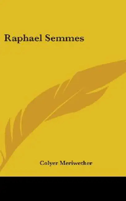Raphael Semmes by Colyer Meriwether