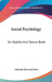 Social Psychology: An Outline And Source Book by Edward Alsworth Ross