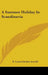 A Summer Holiday In Scandinavia by E. Lester Linden Arnold