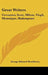 Great Writers: Cervantes, Scott, Milton, Virgil, Montaigne, Shakespeare by George Edward Woodberry