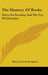 The Mastery Of Books: Hints On Reading And The Use Of Libraries by Harry Lyman Koopman