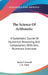 The Science Of Arithmetic: A Systematic Course Of Numerical Reasoning And Computation, With Very Numerous Exercises by James Cornwell, J. G. Fitch